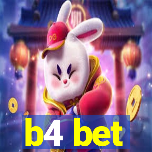 b4 bet